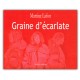 Graine d'écarlate