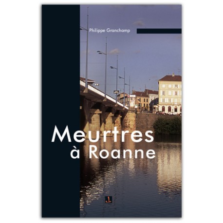 Meurtres à Roanne