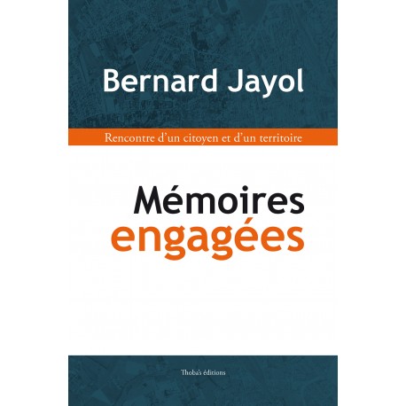 Mémoire engagées - Bernard Jayol